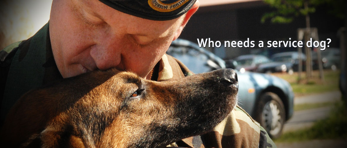 Who needs a service dog?